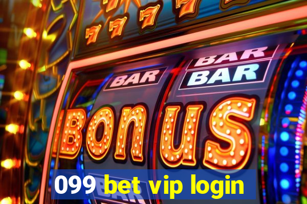 099 bet vip login